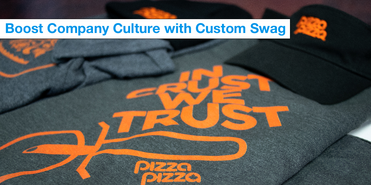Boost Company Culture with Custom Swag